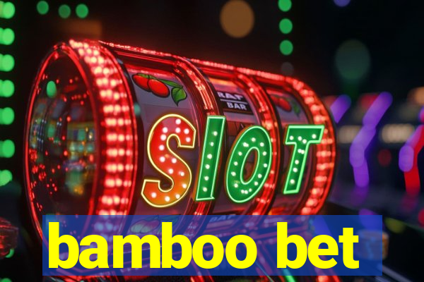 bamboo bet